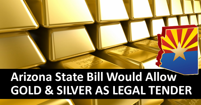 Arizona Introduces SB1096: Gold and Silver as Legal Tender