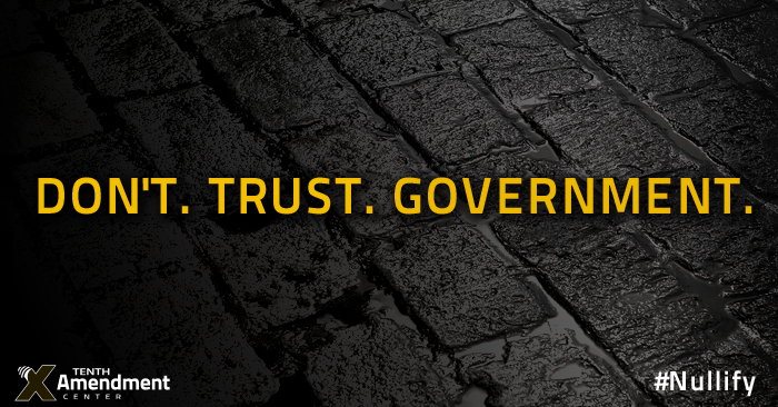 Don’t Trust Government.