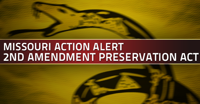 Missouri Action Alert: 2nd Amendment Preservation Act Needs Help