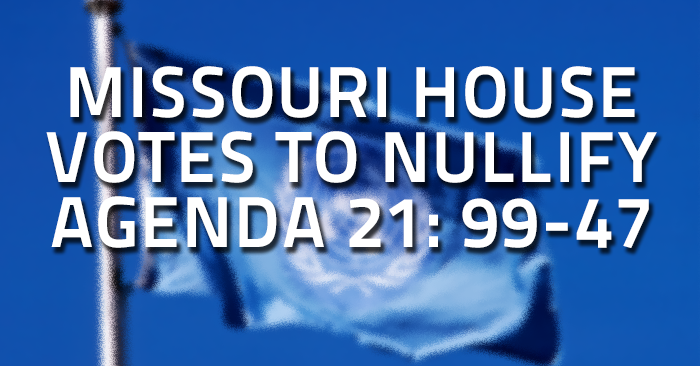 Missouri House votes to nullify Agenda 21, 99-47