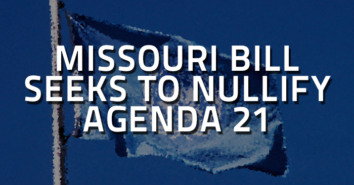 Missouri Bill to Nullify Agenda 21 Passes House Committee