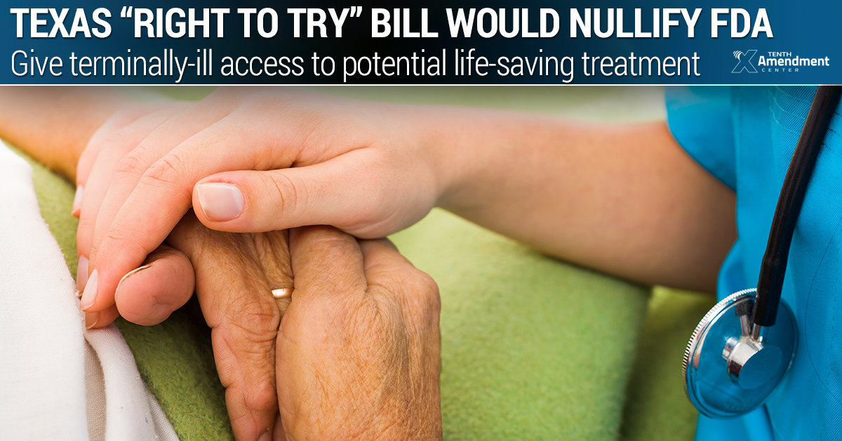 Texas “Right to Try” Bill Would Nullify Some FDA Regulations, Help Terminally-Ill