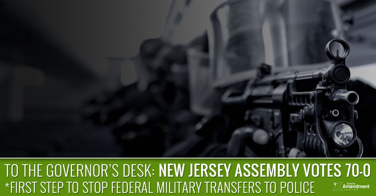 To the Governor’s Desk: New Jersey Legislation is First Step to Stop Federal Militarization of Local Police
