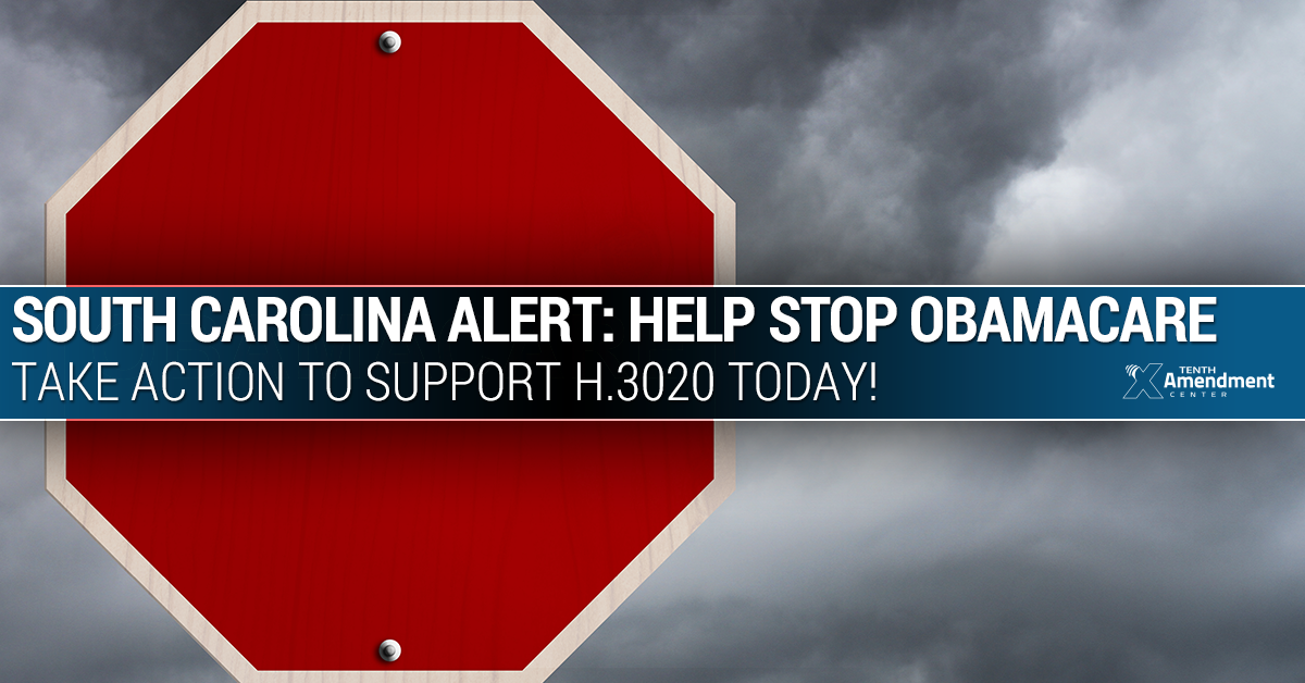 South Carolina Action Alert: Help Stop Obamacare, Support H.3020