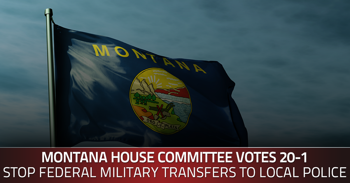 Bill to Reject Federal Militarization of Local Police Passes Montana Committee, 20-1