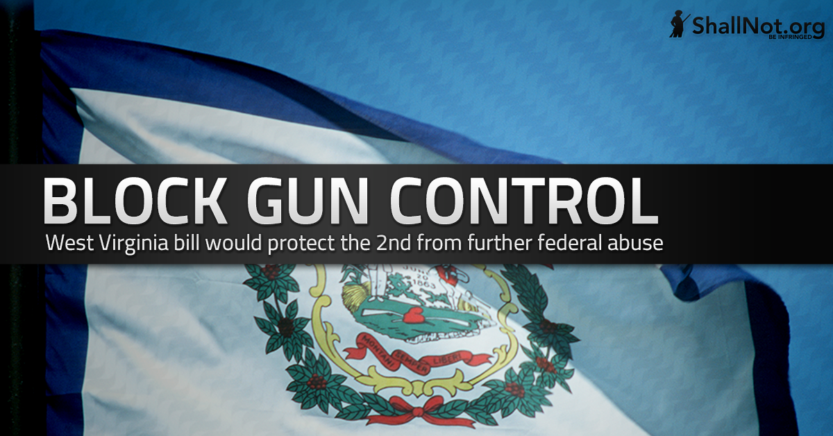 West Virginia Bill Would Block Enforcement of any New Federal Gun Control