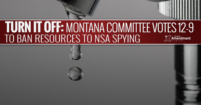 Montana House Committee Passes Bill to Turn off Resources to NSA Spying
