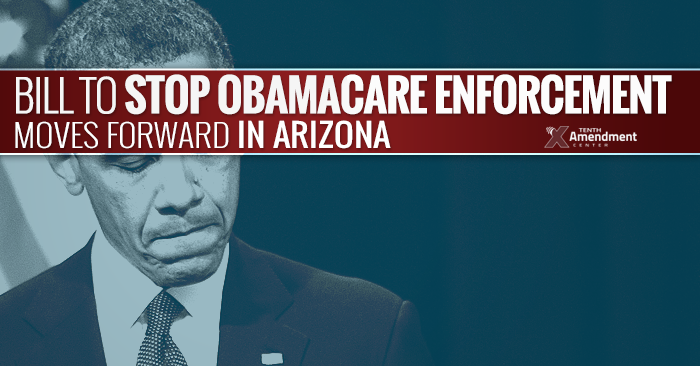 Bill to Stop Obamacare Enforcement Moves Forward in Arizona