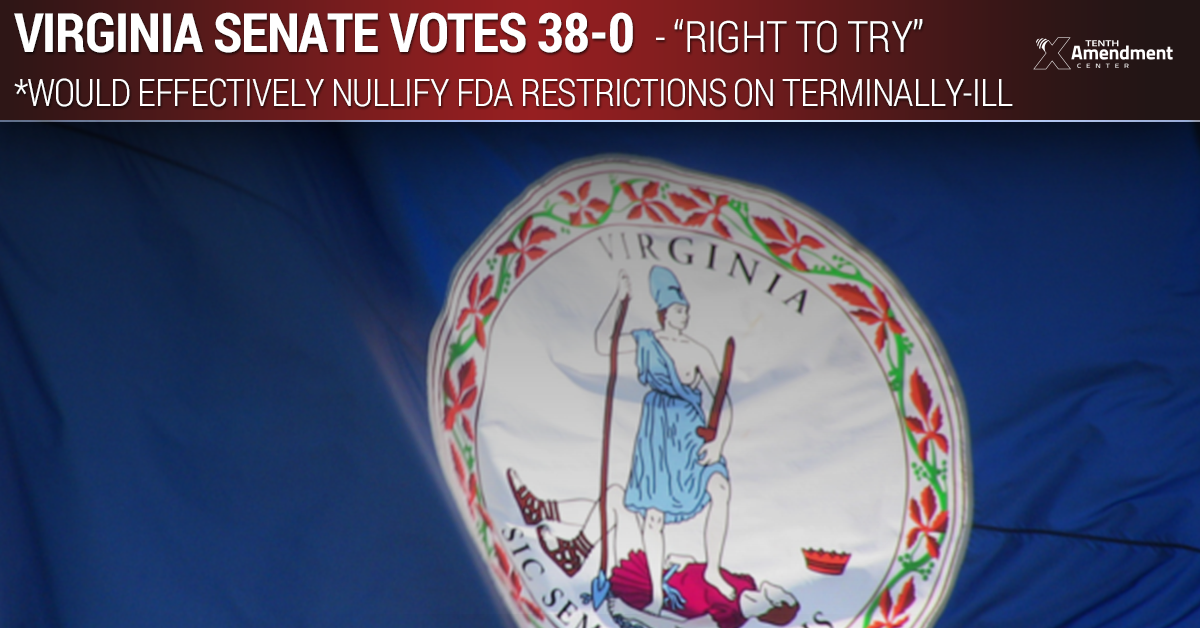 Virginia Senate Unanimously Passes ‘right To Try Bill To