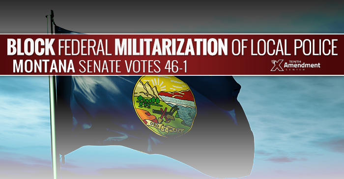 Montana Senate Votes 46-1 to Limit Federal Militarization of Police