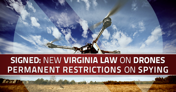 Virginia Law Placing Permanent Restrictions On Drones Now In Effect