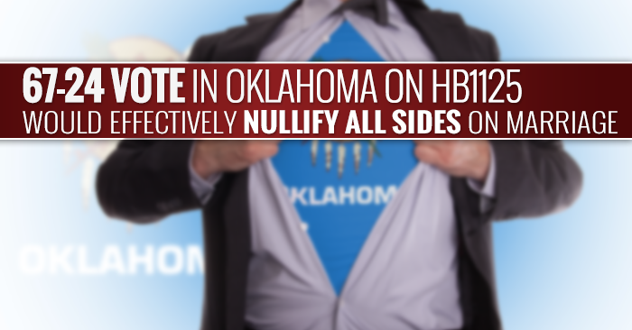 Oklahoma House Passes Bill to Effectively Nullify All Sides on Marriage, 67-24
