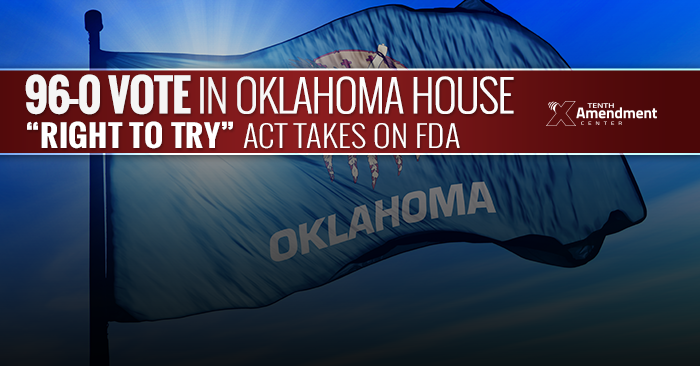 Oklahoma House Votes 96-0 to Take on FDA Restrictions on Terminally-ill Patients