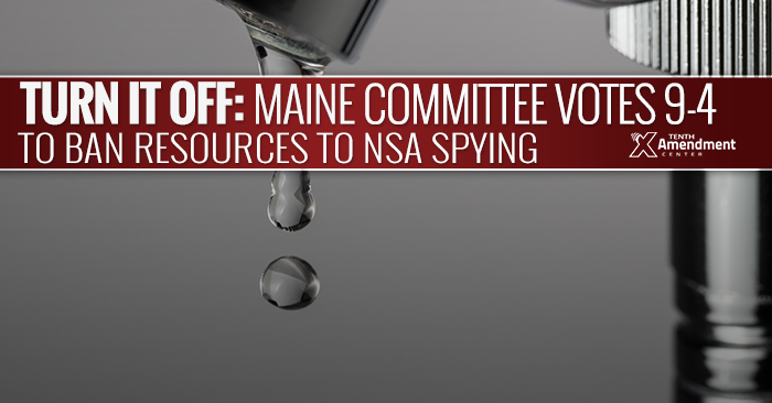 Maine Bill Taking on NSA Spying Passes Out of Committee 9-4