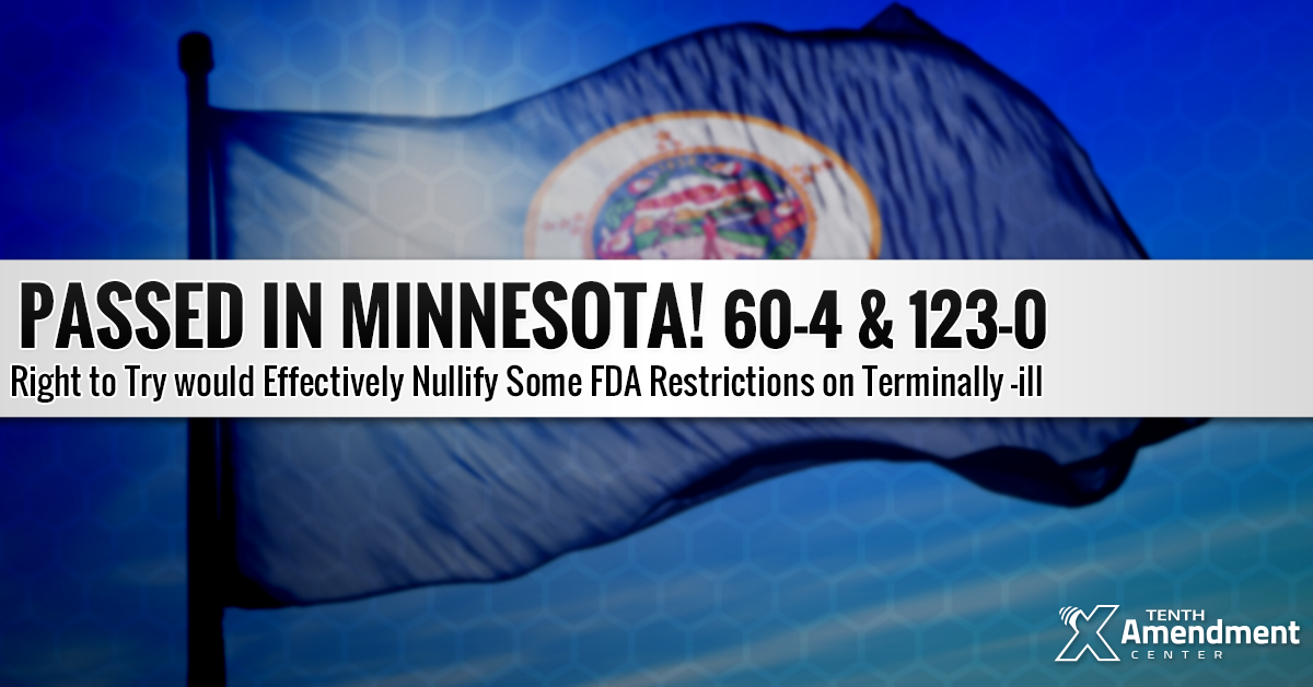 To The Governor’s Desk: Minnesota Bill to Nullify in Practice Some FDA Restrictions on Terminally-ill Patients