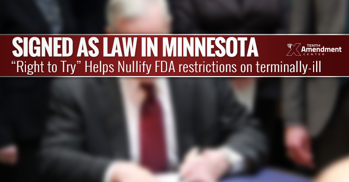 16 and Counting: Minnesota Bill to Nullify in Practice Some FDA Restrictions on Terminally-ill Patients Signed Into Law