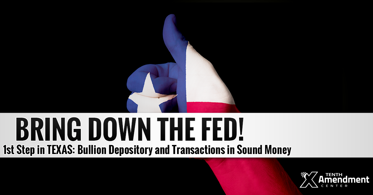 To the Governor’s Desk: Texas Bill Establishes Bullion Depository, Helps Facilitate Transactions in Gold and Silver