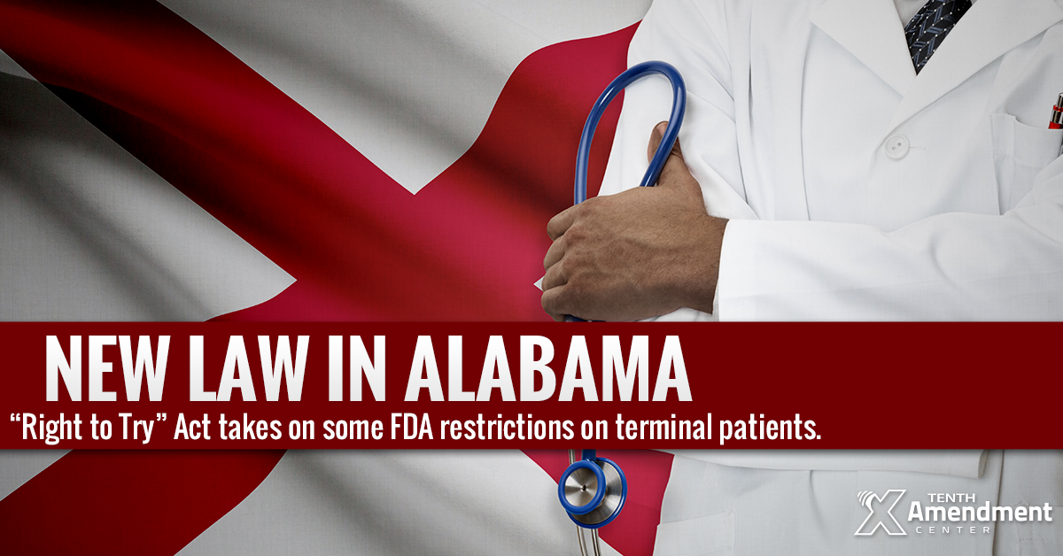 Alabama Bill to Effectively Nullify Some FDA Restrictions on Terminal Patients Signed into Law