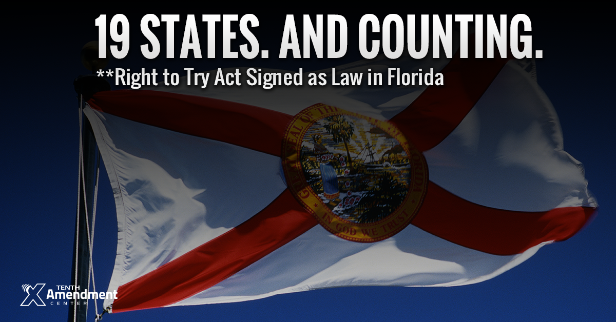 Signed as Law in Florida: Right to Try Act Helps Protect Terminal Patients from FDA Restrictions