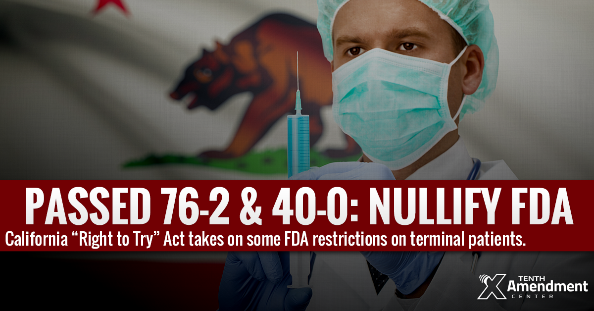 California Right to Try Act Passed, Rejects FDA Restrictions on Terminal Patients