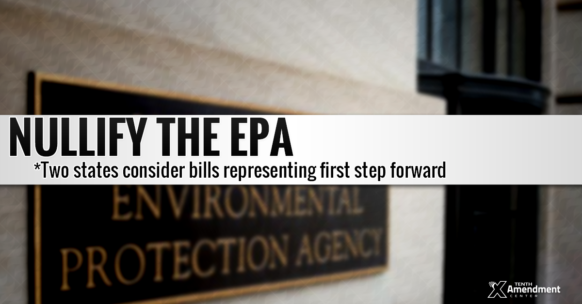 Two States Consider Bills Taking a First Step Toward Nullifying EPA Regulations