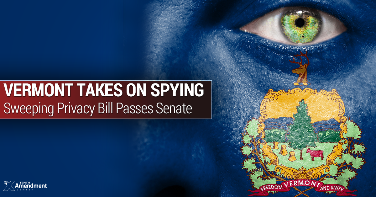 Sweeping Vermont Privacy Bill Passes State Senate; Would Hinder Several Federal Surveillance Programs
