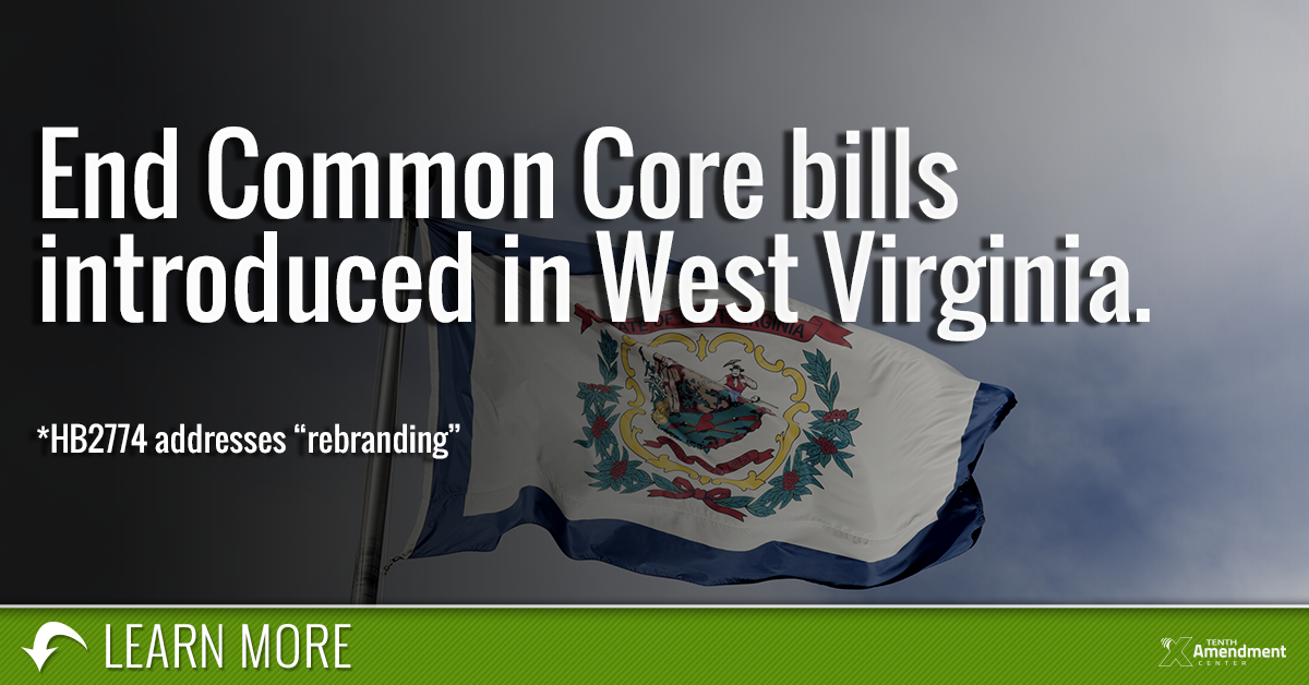 Two West Virginia Bills Would Terminate Common Core, Set Foundation to Nullify the National Standards in the State