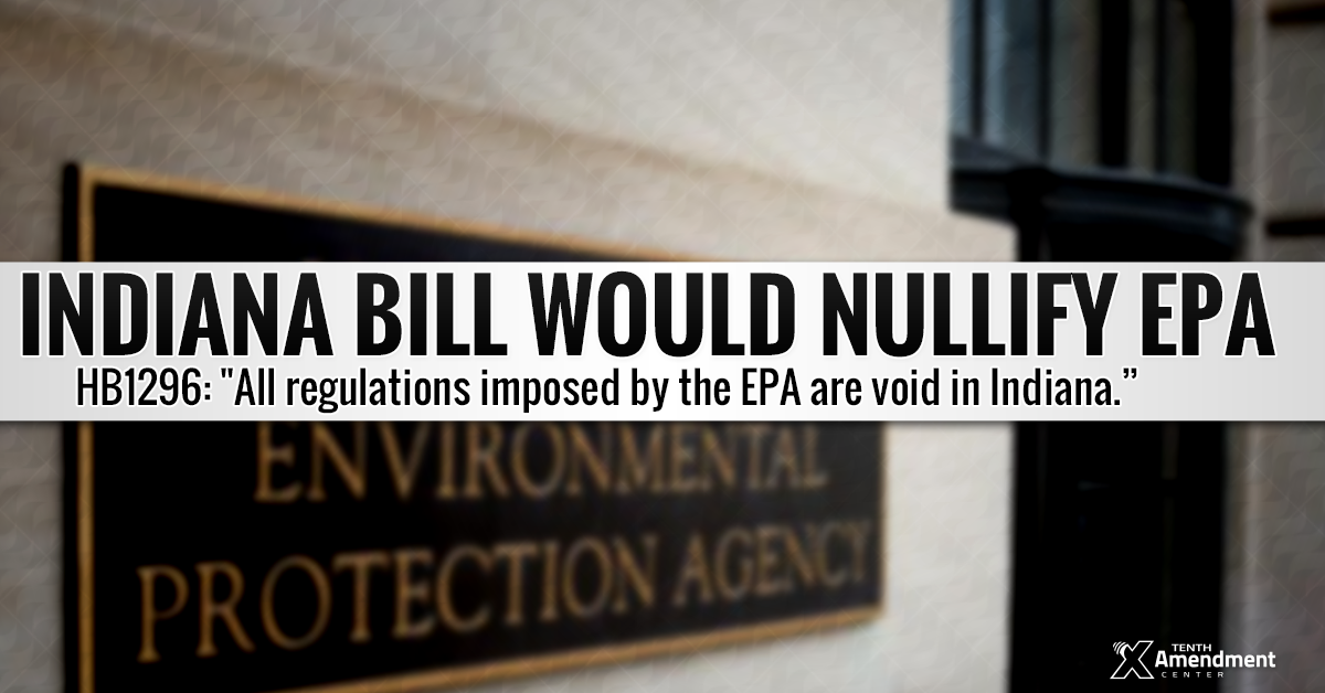 Indiana Bill Would Nullify All EPA Regulations