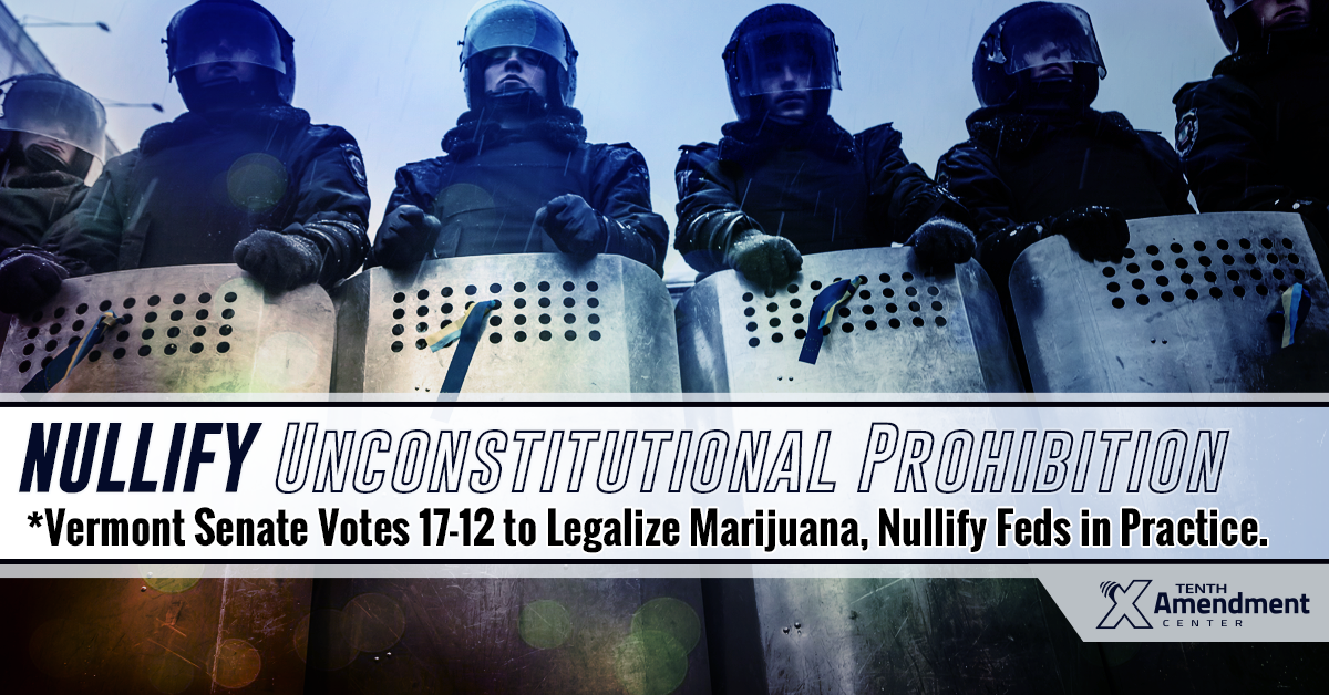 Vermont Senate Passes Bill to Legalize Marijuana, Nullify Federal Prohibition in Practice