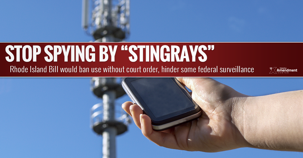 Rhode Island Bill Would Require Judicial Order for Stingray Use; Hinder Federal Surveillance Program