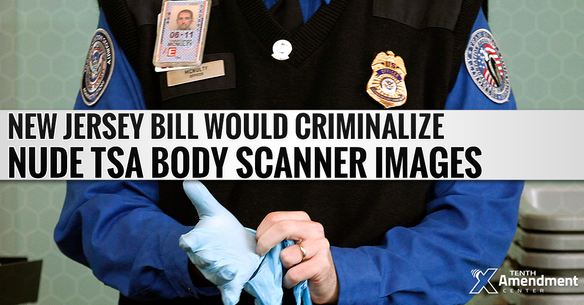 New Jersey Bill Would Criminalize Nude TSA Body Scanner Images