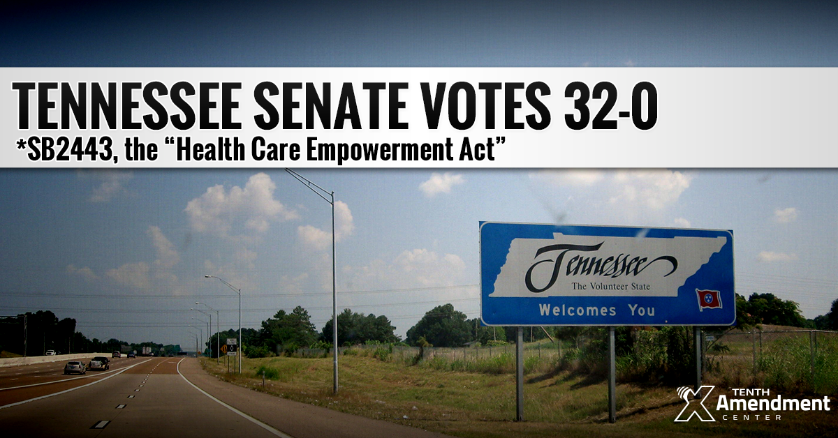 Tennessee Senate Unanimously Passes Bill Expanding Health Freedom