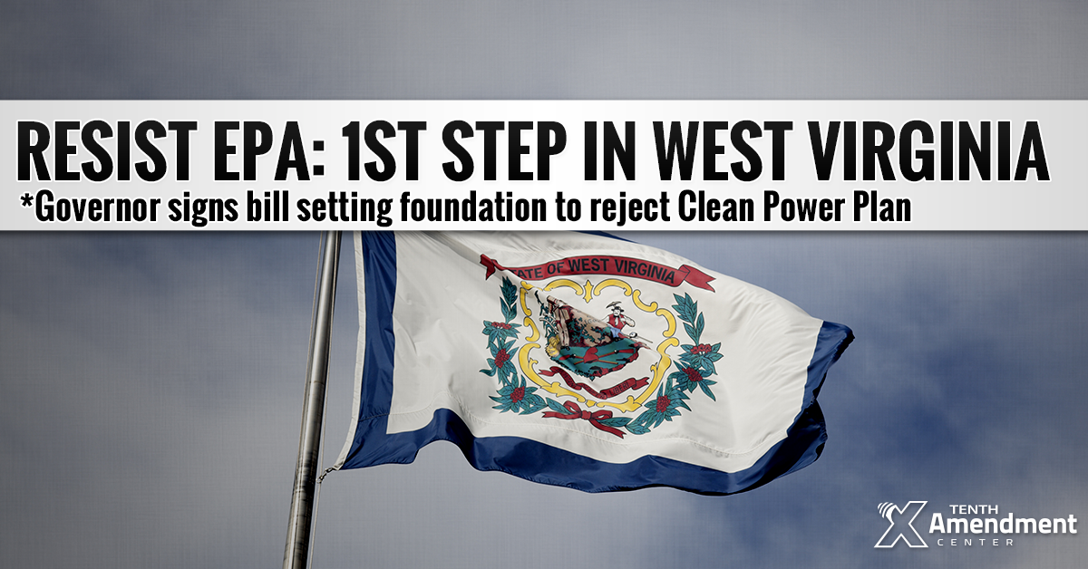 Signed by the Governor: West Virginia Law Sets Foundation to Reject EPA Clean Power Plan