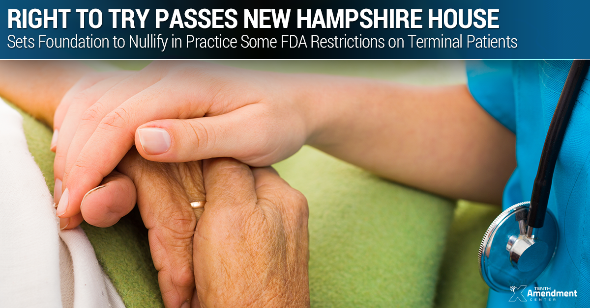 New Hampshire House Passes Bill That Would Reject FDA Restrictions on Terminal Patients