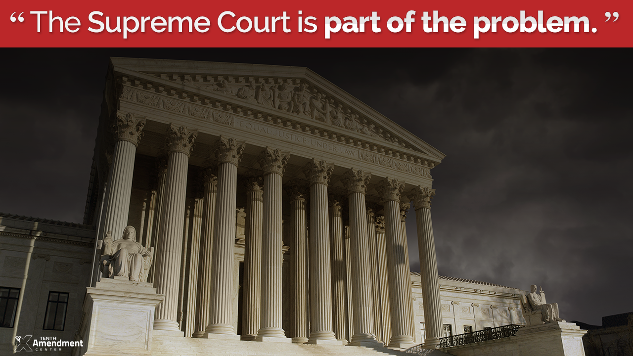 The Supreme Court is Part of the Problem