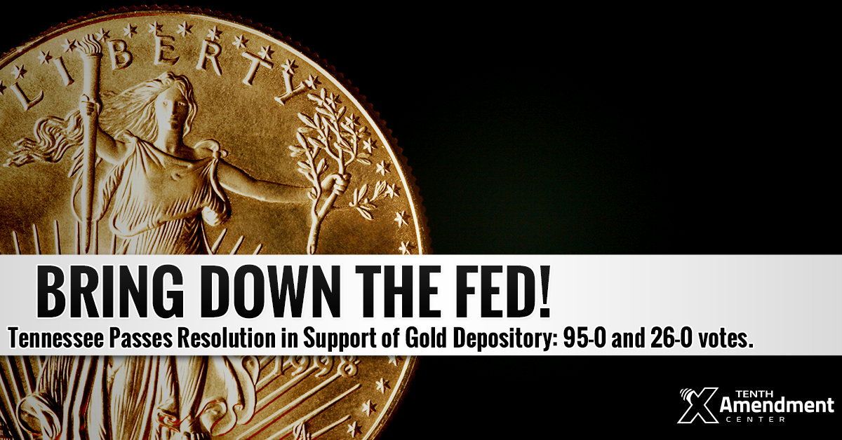 Tennessee Legislature Unanimously Approves Resolution in Support of Creating Bullion Depository