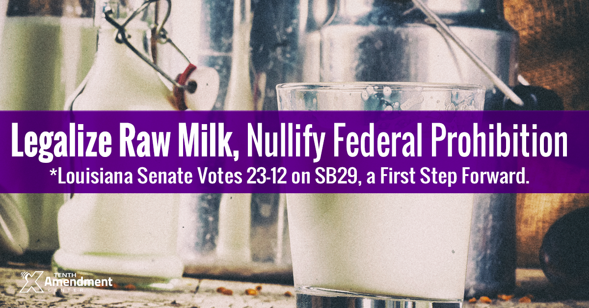 Louisiana Senate Passes Bill to Legalize Some Raw Milk Sales; Foundation To Nullify Federal Prohibition
