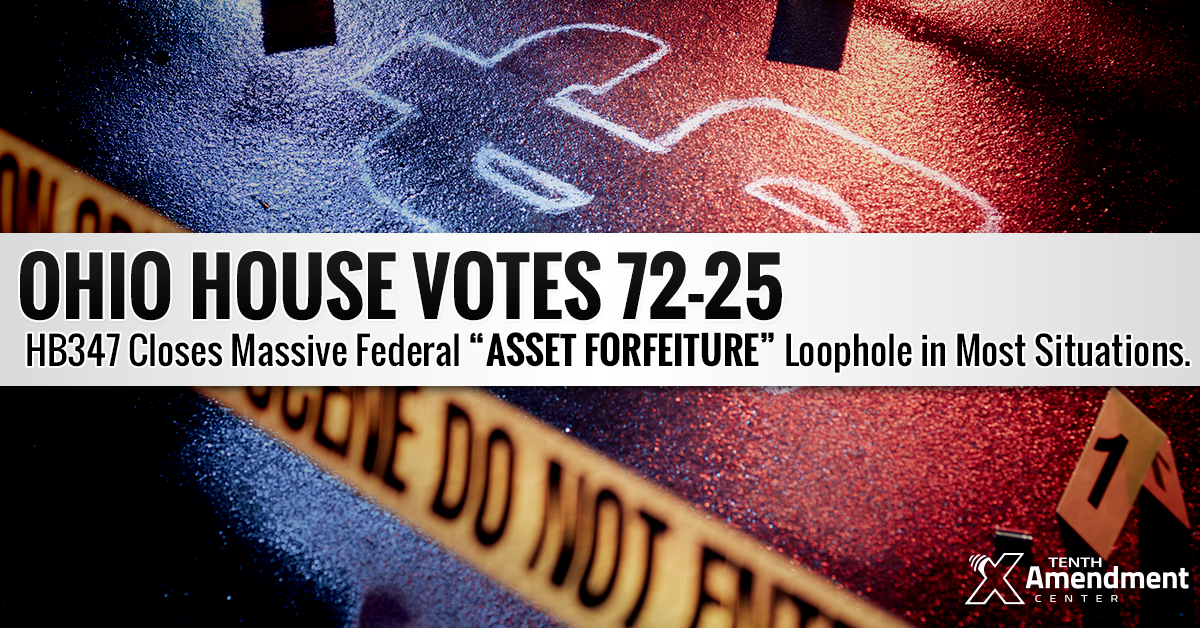 Ohio House Passes Bill to Close Federal Asset Forfeiture Loophole