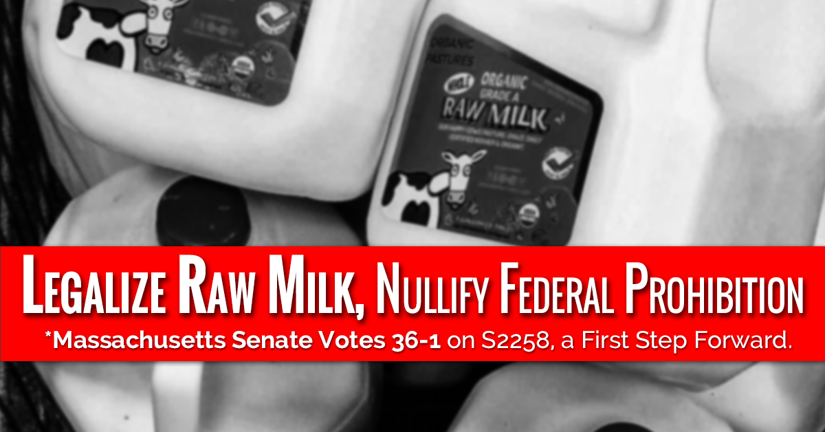 Massachusetts Senate Passes Bill to Expand Raw Milk Sales; Set Foundation to Nullify Federal Prohibition Scheme