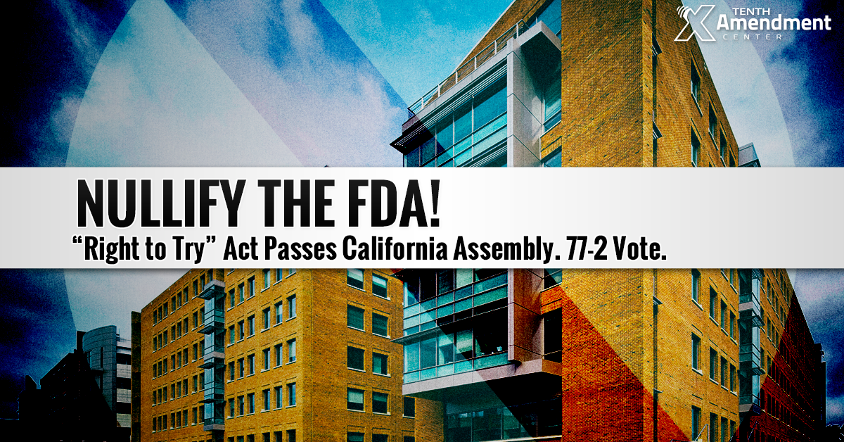 California Assembly Passes Right to Try Act Rejecting Some FDA Restrictions on Terminally-Ill