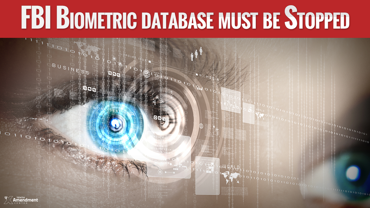 The FBI “Next Generation” Biometric Database Must be Stopped