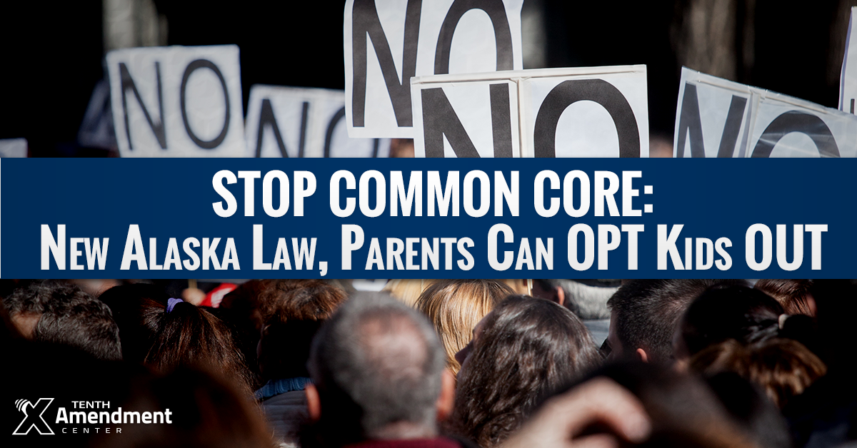 New Law: Alaska to Allow Parents to Opt Kids Out of Common Core Testing