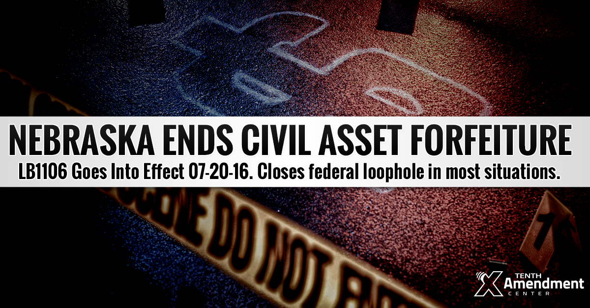 New Nebraska Law Taking on “Policing for Profit” Via Asset Forfeiture Now in Effect