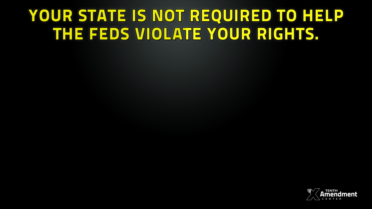 States are not Required to Help the Federal Government