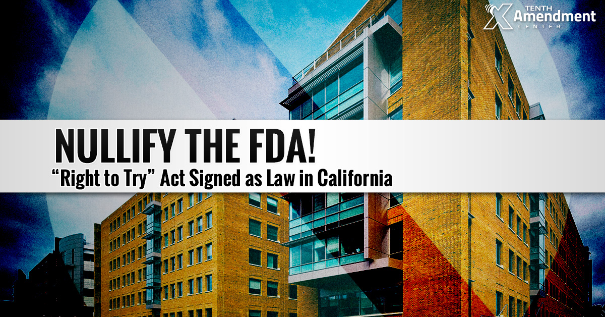 Signed by the Governor: California Right to Try Act Rejects Some FDA Restrictions on Terminally-Ill