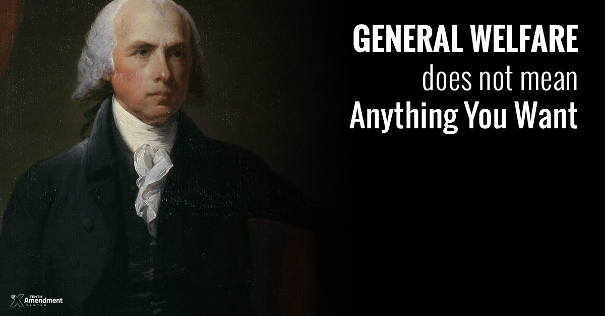 Constitution Essentials: “General Welfare” is not about writing checks