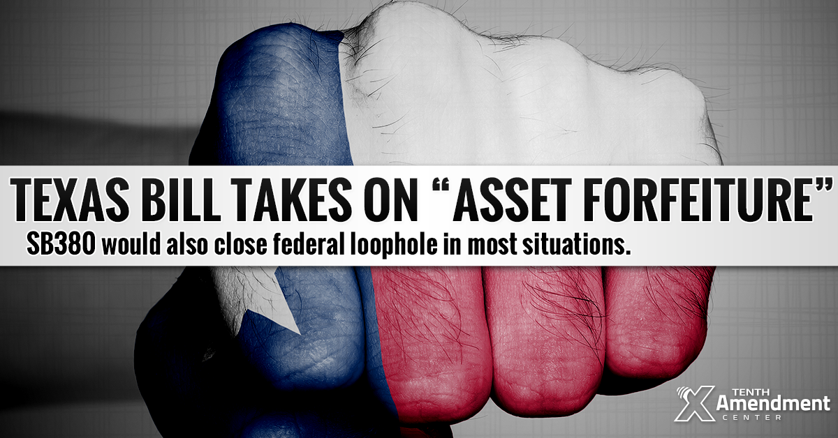 Texas Bill Takes on “Policing for Profit” via Asset Forfeiture, Closes Federal Loophole