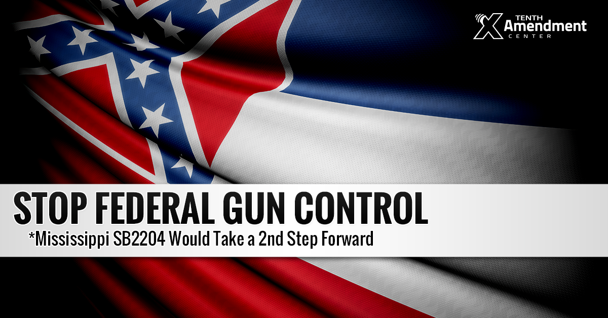 Mississippi Bill Would Take Another Step Towards Rejecting Federal Gun Control