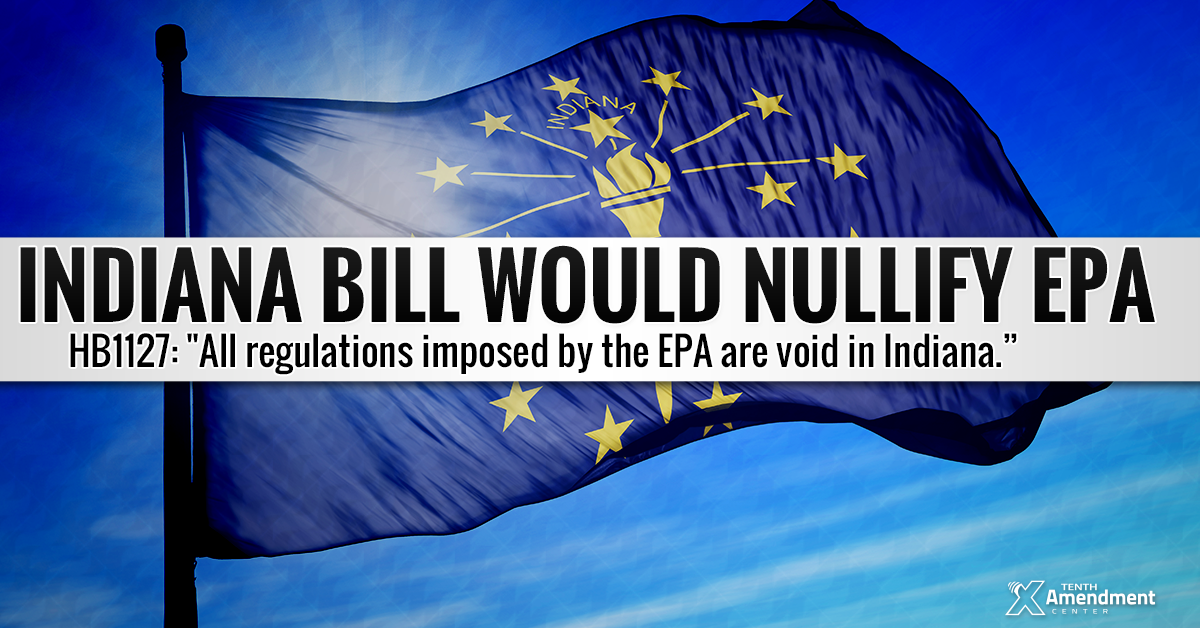 Bill Introduced in Indiana House Would Nullify All EPA Regulations