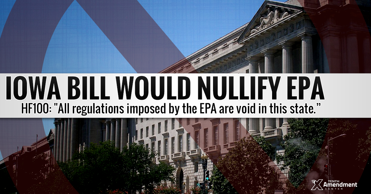 Iowa Bill Would Nullify All EPA Rules and Regulations